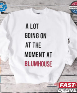 Official A Lot Going On At The Moment At Blumhouse Shirt