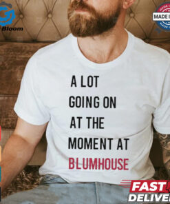 Official A Lot Going On At The Moment At Blumhouse Shirt