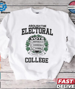 Official Abolish The Electoral Vote Republican Democrat Other College T shirt