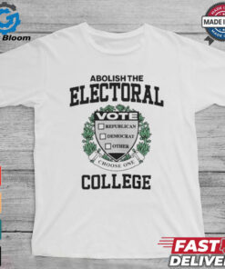 Official Abolish The Electoral Vote Republican Democrat Other College T shirt