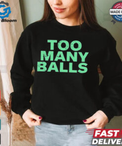 Official Athletic Too Many Balls t shirt