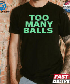 Official Athletic Too Many Balls t shirt