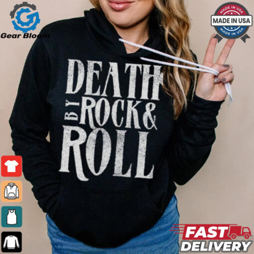 Official Death By Rock & Roll Shirt