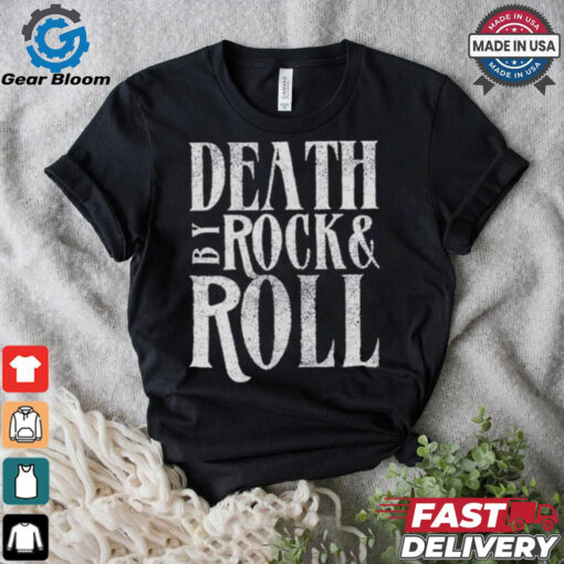 Official Death By Rock & Roll Shirt