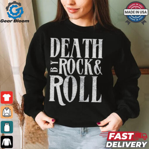 Official Death By Rock & Roll Shirt