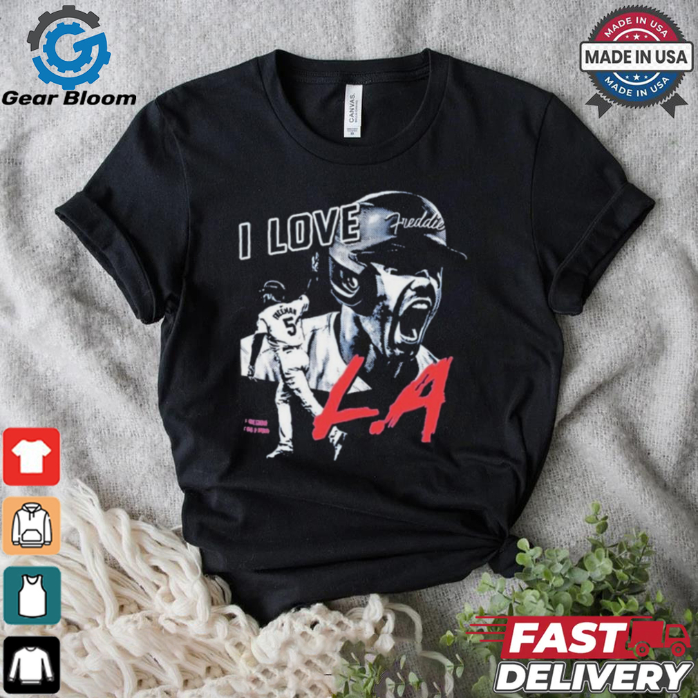 Official Freddie Freeman I Love Los Angeles Dodgers Shirt Official Freddie Freeman I Love Los Angeles Dodgers Shirt