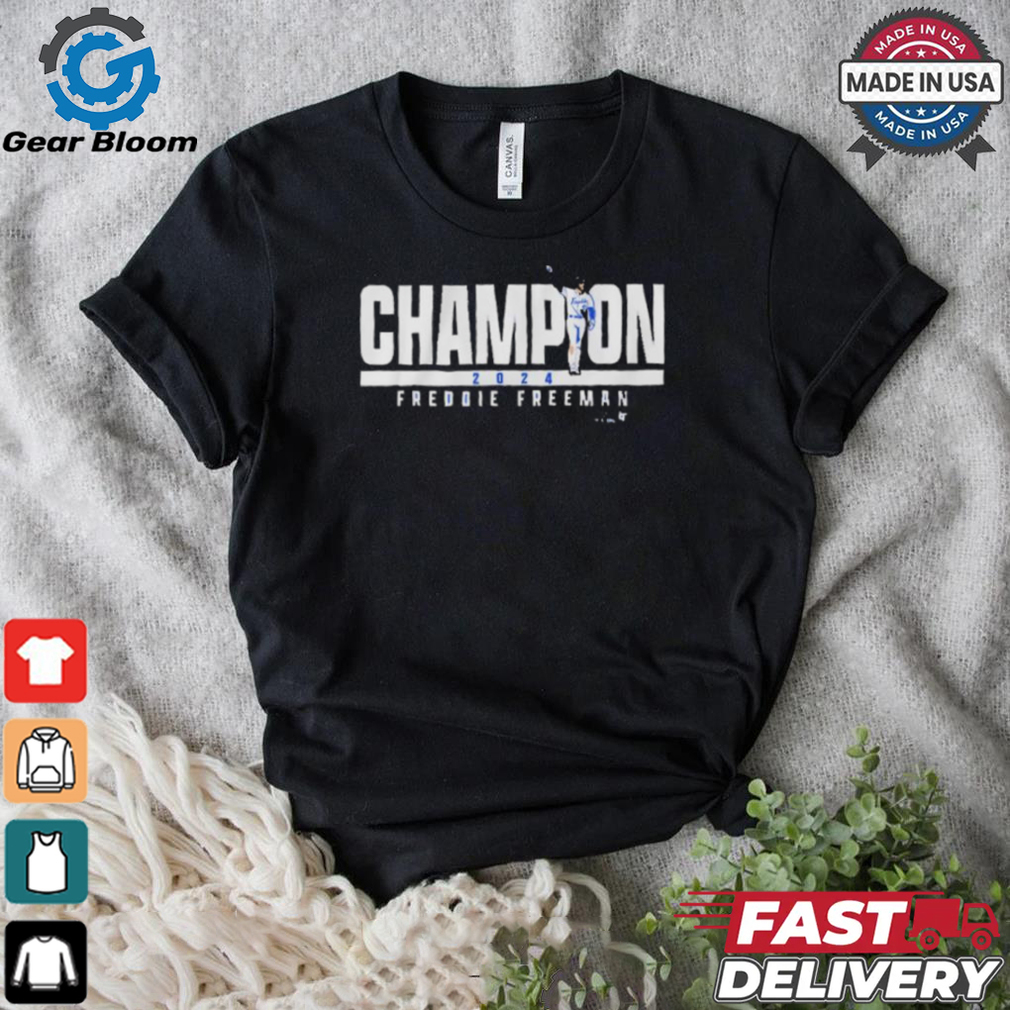 Official Freddie Freeman Los Angeles Dodgers Champion 2024 shirt Official Freddie Freeman Los Angeles Dodgers Champion 2024 shirt