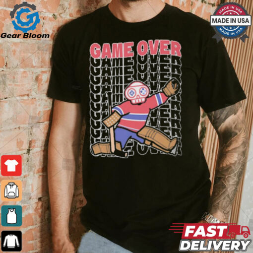 Official Game Over Montreal Live And Die by the Goalie Graphic t shirt