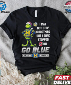 Official Grinch X Michigan Wolverines I May Not Stop Christmas But I Sure Stopped Ohio State Buckeyes Shirt