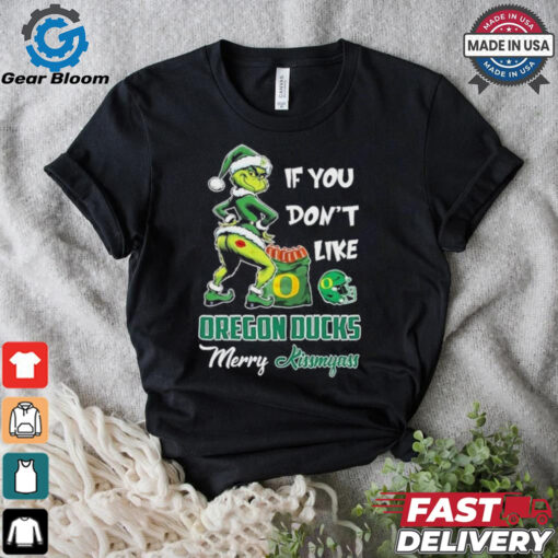 Official If You Don’t Like Oregon Ducks Merry Kissmyass T Shirt