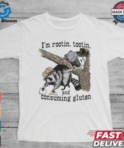 Official I’m Rootin, Tootin and Consuming Gluten Shirt