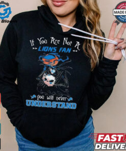 Official Jack Skellington If You Are Not A Detroit Lions Fan You Will Never Understand Shirt