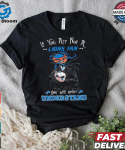 Official Jack Skellington If You Are Not A Detroit Lions Fan You Will Never Understand Shirt