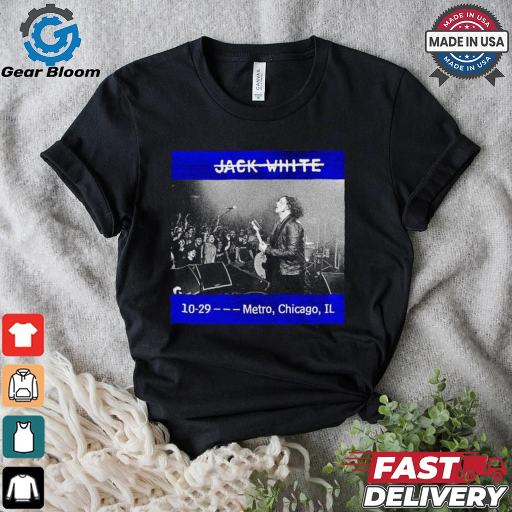 Official Jack White 29 Oct 2024 Metro, Chicago, Il Poster Shirt Official Jack White 29 Oct 2024 Metro, Chicago, Il Poster Shirt