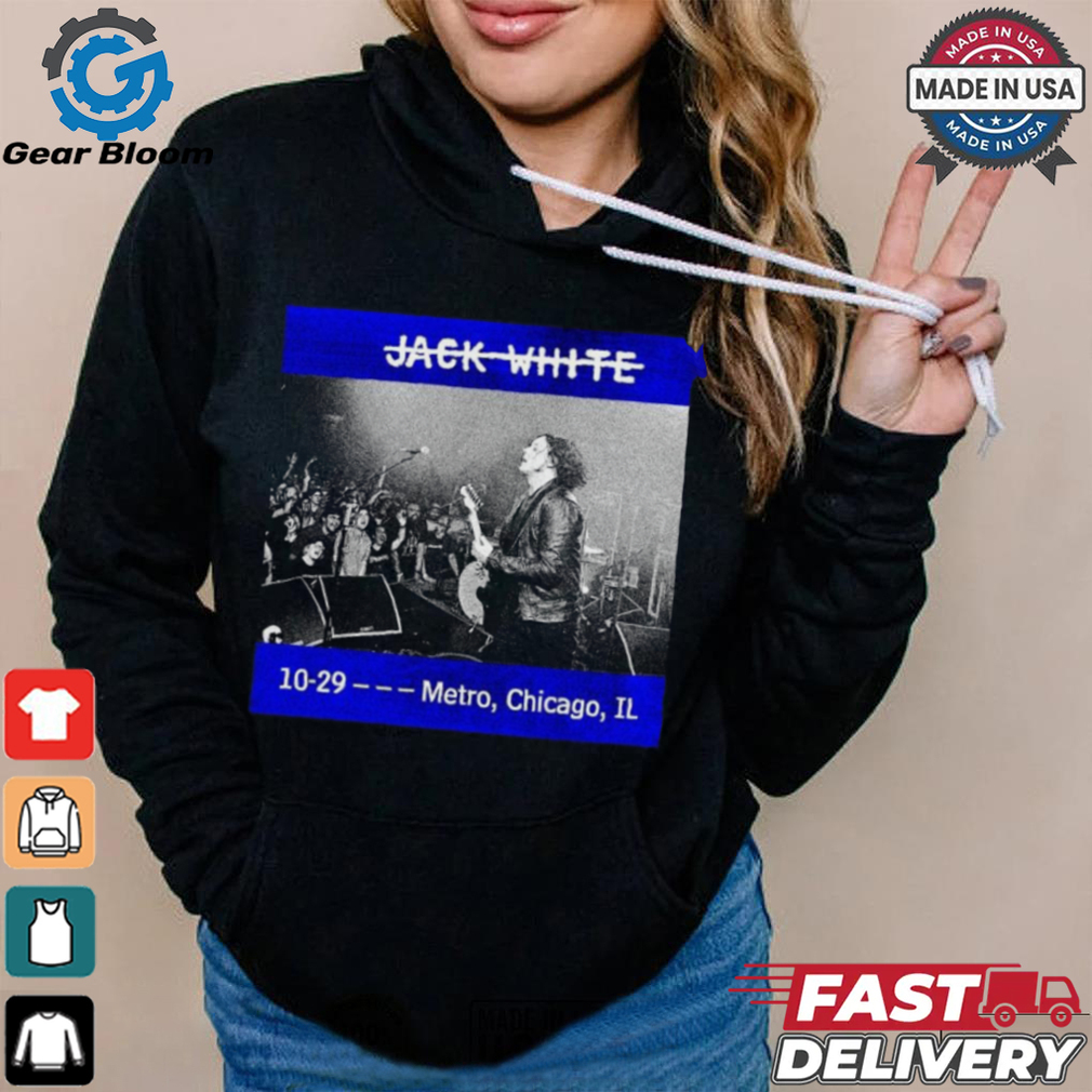 Official Jack White 29 Oct 2024 Metro, Chicago, Il Poster Shirt Official Jack White 29 Oct 2024 Metro, Chicago, Il Poster Shirt