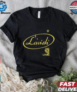 Official Lavish The New Way Of Living t shirt