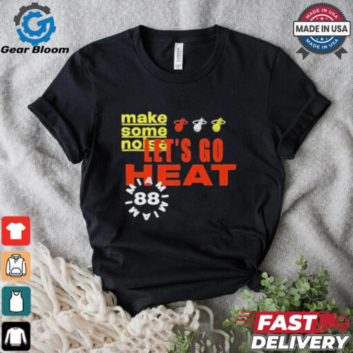 Official Let’s Go Heat Make Some Noise Shirt
