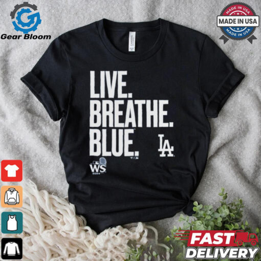 Official Live Breathe Blue Los Angeles Dodgers Shirt