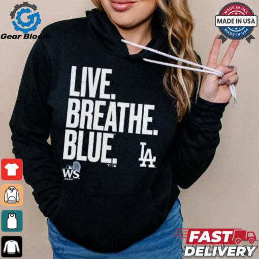 Official Live Breathe Blue Los Angeles Dodgers Shirt