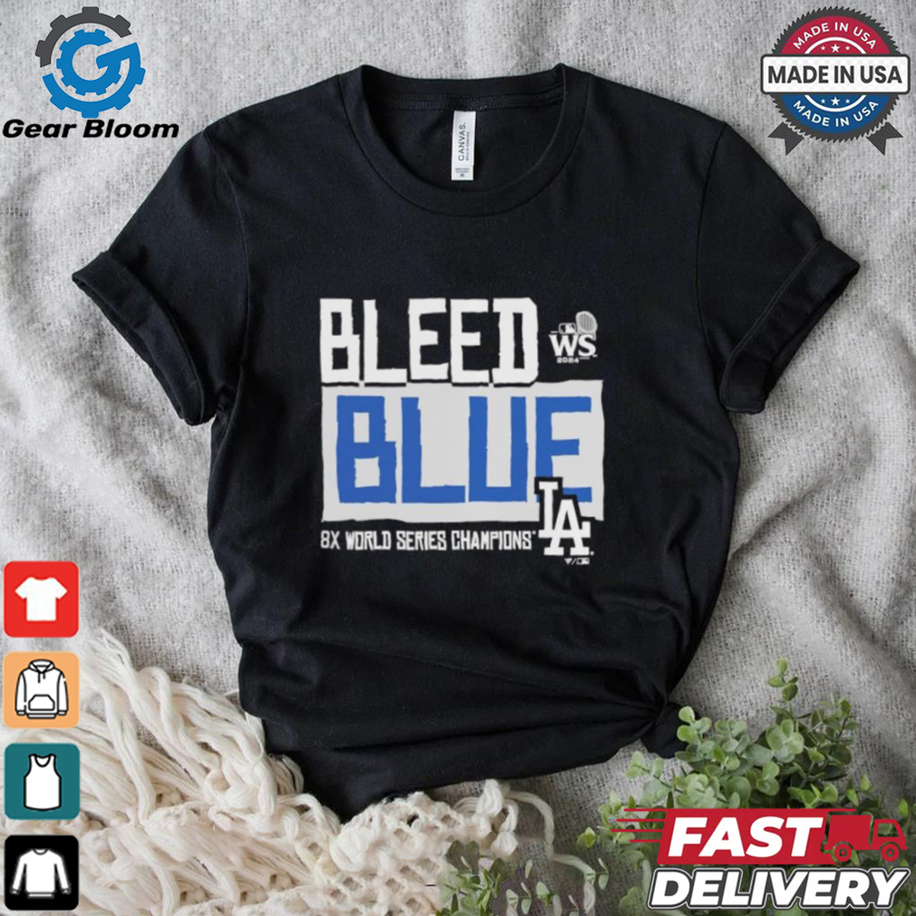 Official Los Angeles Dodgers 2024 World Series Champions Bleed Blue Shirt Official Los Angeles Dodgers 2024 World Series Champions Bleed Blue Shirt
