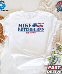 Official Mike Rotchburns ’24 For Senate t shirt