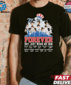 Official New York Yankees Forever Fan Not Just When We Win Be The Champions T Shirt