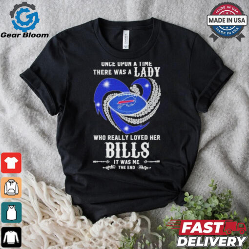 Official Once Upon A Time There Was A Lady Who Really Loved Her Buffalo Bills Diamonds Shirt