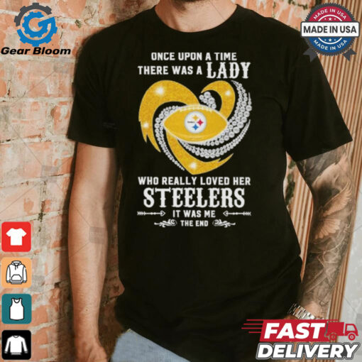 Official Once Upon A Time There Was A Lady Who Really Loved Her Pittsburgh Steelers Diamonds Shirt