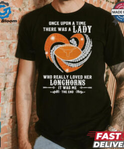 Official Once Upon A Time There Was A Lady Who Really Loved Her Texas Longhorns Diamonds Shirt