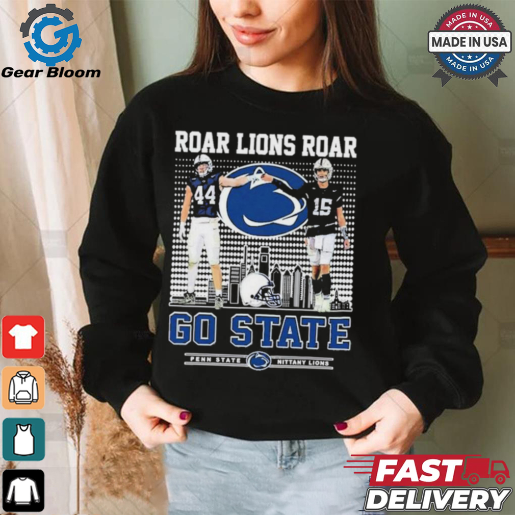 Official Penn State Nittany Lions Roar Lions Roar Go State T Shirt Official Penn State Nittany Lions Roar Lions Roar Go State T Shirt