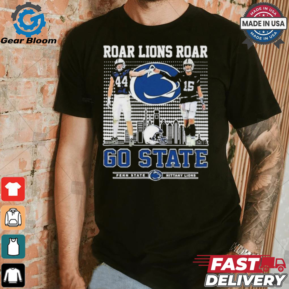 Official Penn State Nittany Lions Roar Lions Roar Go State T Shirt Official Penn State Nittany Lions Roar Lions Roar Go State T Shirt