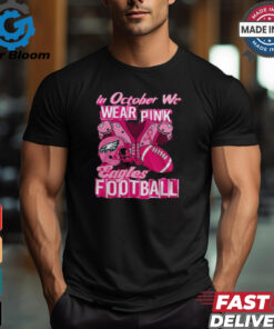 Official Philadelphia Eagles Limited Edition Eagles In October We Wear Pink New T Shirt