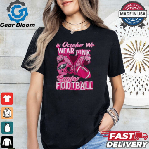 Official Philadelphia Eagles Limited Edition Eagles In October We Wear Pink New T Shirt