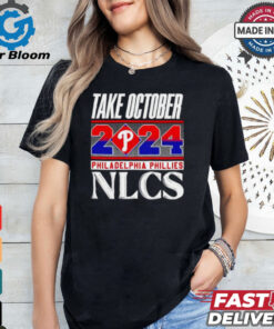 Official Philadelphia Phillies NLCS Take October 2024 shirt