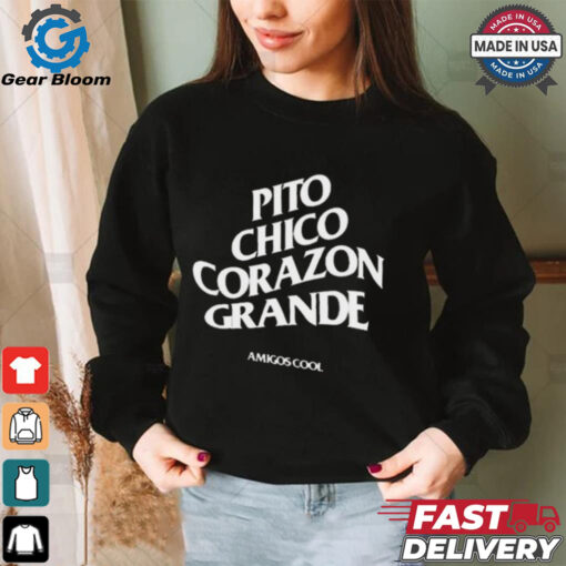 Official Pito Chico Corazon Grande Amigos Cool t shirt