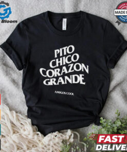 Official Pito Chico Corazon Grande Amigos Cool t shirt