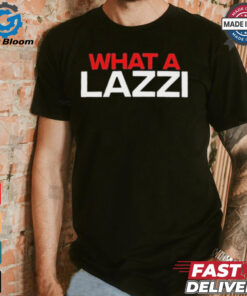 Official Sidebar What A Lazzi t shirt