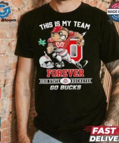 Official This Is My Team Forever Ohio State Buckeyes Go Bucks Shirt