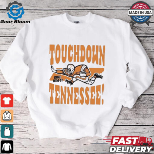 Official Touchdown Tennessee Give Him 6 Shirt