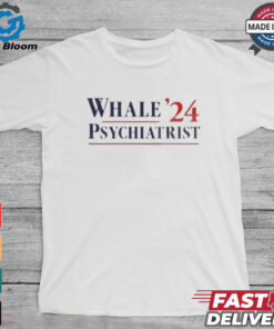 Official Trump Whale Psychiatrist ’24 Shirt
