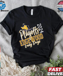 Official Volleyball Playoffs Edgewood Athletics Lady Dogs 2024 t shirt