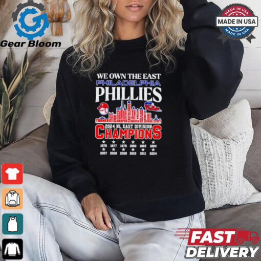 Official We own the east Philadelphia Phillies name skyline 2024 shirt