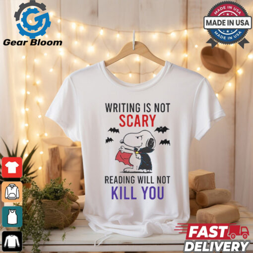 Official Writing Is Not Scary Reading Will Not Kill You Snoopy Shirt