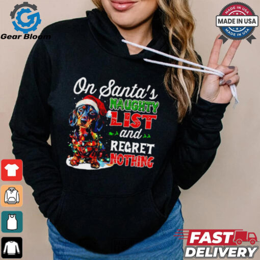 On Santa’s naughty list and regret nothing Dachshund shirt