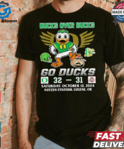 Oregon Ducks Over Bucks 32 31 Go Ducks Shirt