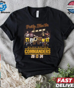 Party like its washington commanders 2024 shirt