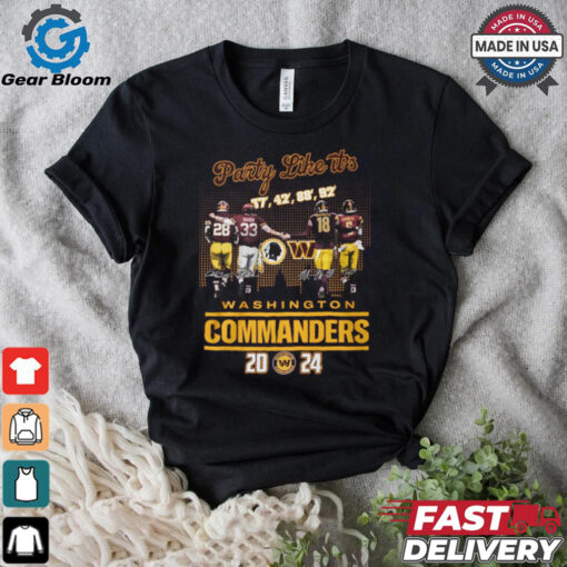 Party like its washington commanders 2024 shirt