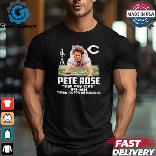 Pete Rose The Hit King 1941 2024 Thank You For The Memories Signature Shirt