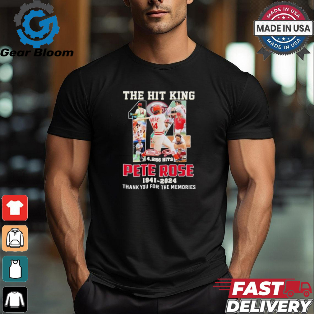 Pete Rose The Hit King 4,256 Hits 1941 2024 Thank You For The Memories Signature Shirt Pete Rose The Hit King 4,256 Hits 1941 2024 Thank You For The Memories Signature Shirt
