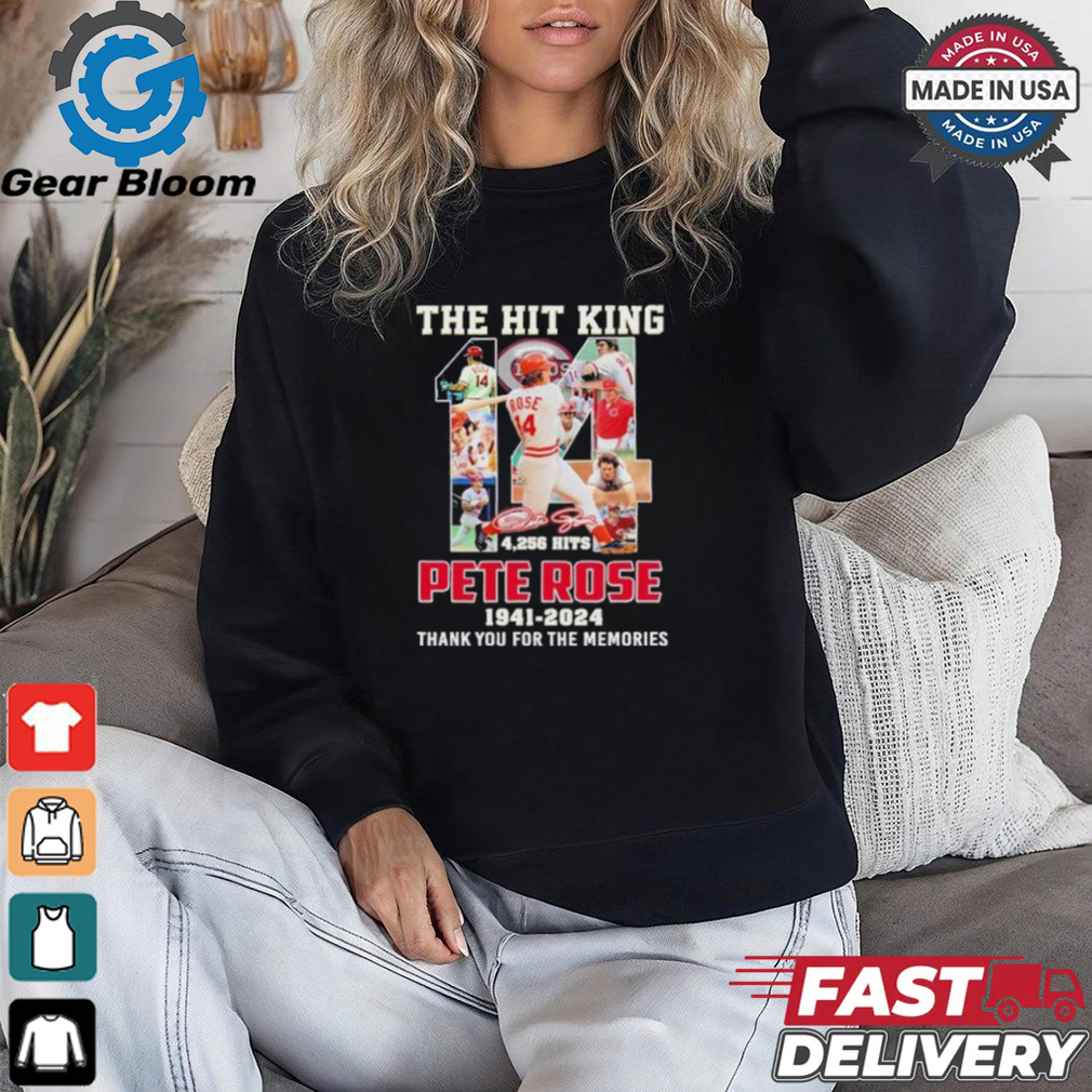Pete Rose The Hit King 4,256 Hits 1941 2024 Thank You For The Memories Signature Shirt Pete Rose The Hit King 4,256 Hits 1941 2024 Thank You For The Memories Signature Shirt